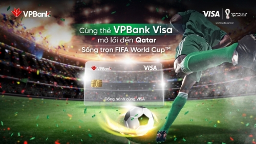 Mở và chi tiêu qua thẻ VPBank Visa, nhận cơ hội trúng chuyến đi xem FIFA World Cup 2022 TM