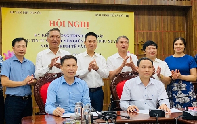 Lãnh đạo huyện Phú Xuyên và Báo Kinh tế & Đô thị ký kết chương trình phối hợp