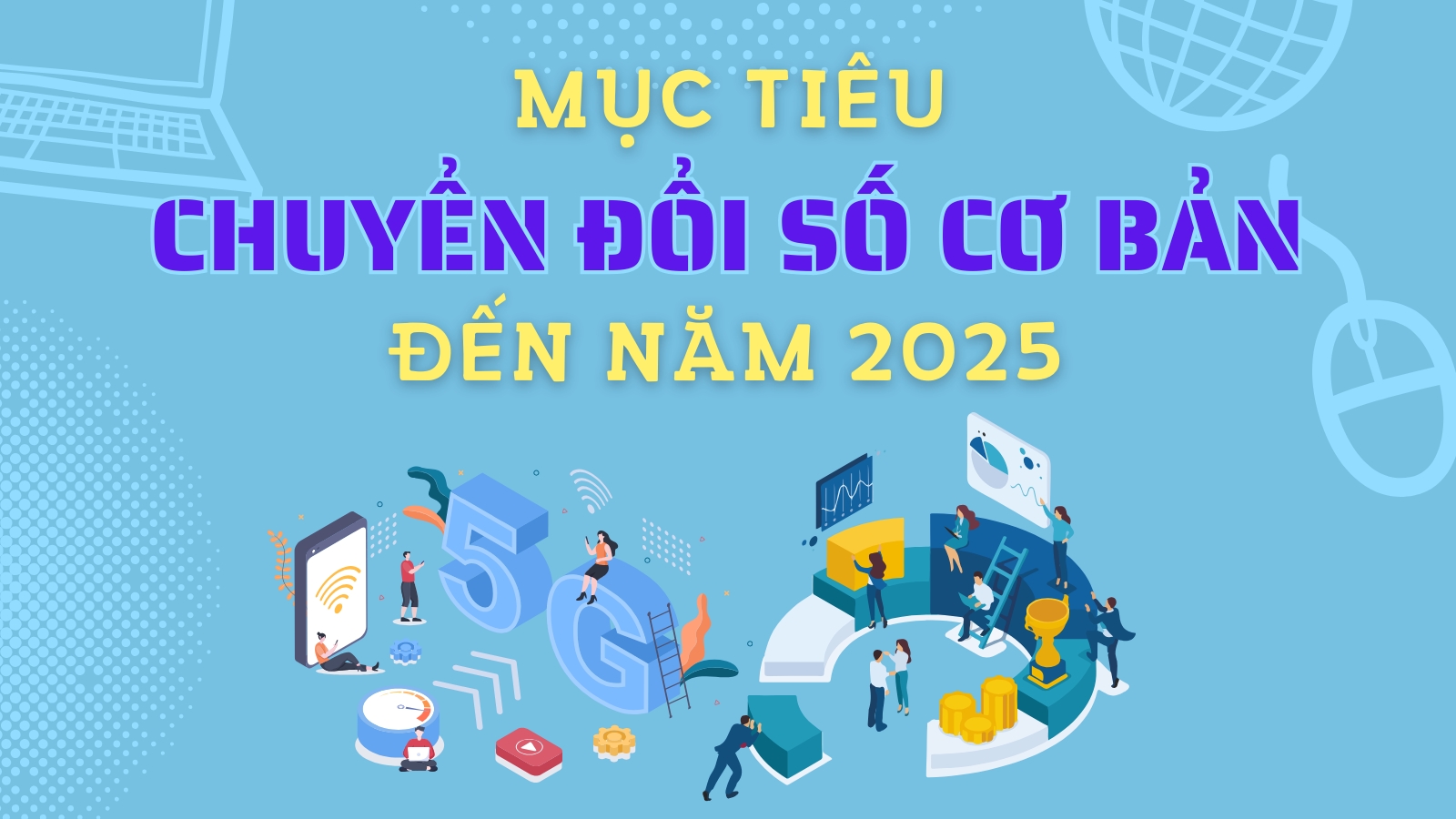 Mục tiêu chuyển đổi số cơ bản đến năm 2025