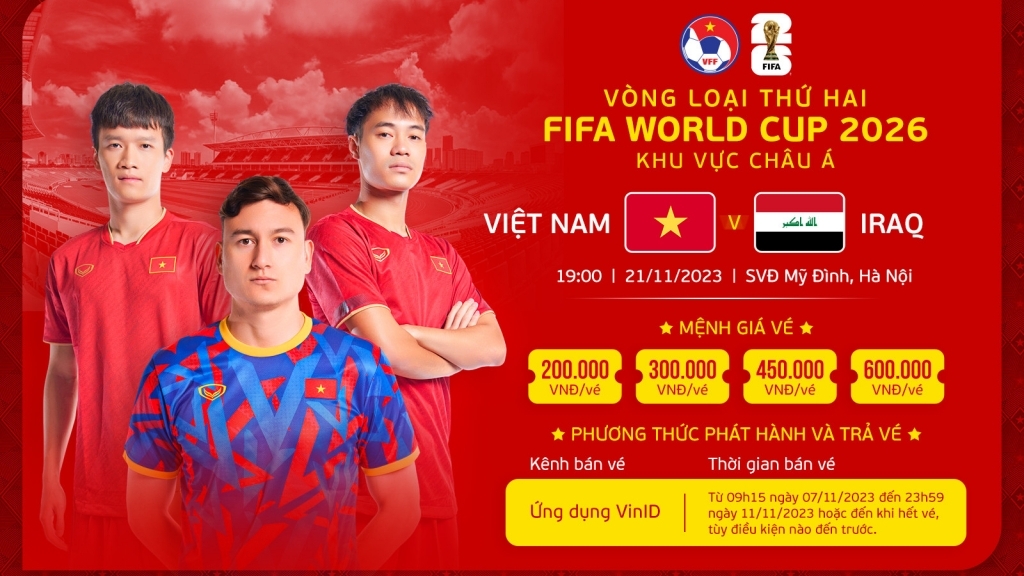 Công bố giá vé trận Việt Nam - Iraq tại Vòng loại thứ hai FIFA World Cup 2026