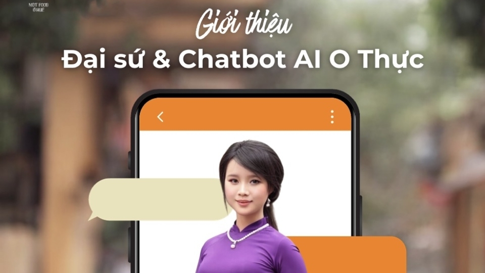 “Một Food ở Huế”: Dự án quảng bá ẩm thực Huế ứng dụng AI đầu tiên tại Việt Nam