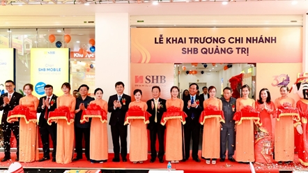 SHB khai trương chi nhánh Quảng Trị, tiếp tục mở rộng mạng lưới vùng Bắc Trung Bộ