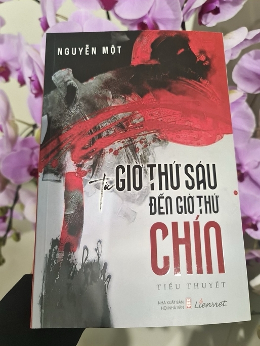 Tiểu thuyết “Từ giờ thứ sáu đến giờ thứ chín”  vừa đạt Giải thưởng văn học Hội nhà văn Việt Nam năm 2023  