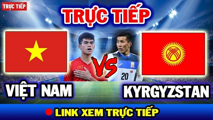 Link xem trực tiếp bóng đá Việt Nam vs Kyrgyzstan, 20h hôm nay 9/1/2024