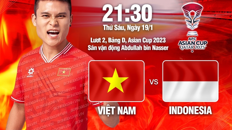 Link xem trực tiếp bóng đá Việt Nam vs Indonesia, 21h30 tối nay 19/1/2024