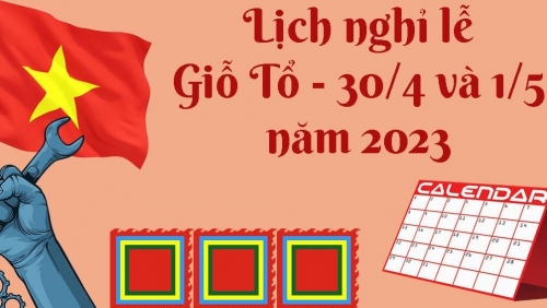 Lịch nghỉ Giỗ Tổ Hùng Vương và ngày 30/4 - 1/5 năm 2024