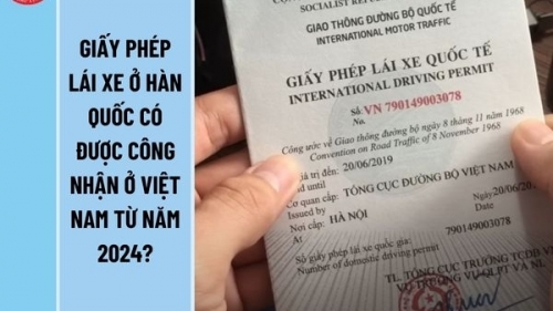 Thực hiện Hiệp định công nhận lẫn nhau giấy phép lái xe quốc tế giữa Việt Nam - Hàn Quốc