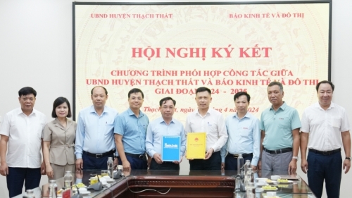 Báo Kinh tế & Đô thị và huyện Thạch Thất ký kết chương trình phối hợp