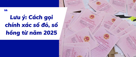 Tên gọi mới của Sổ đỏ, Sổ hồng từ năm 2025