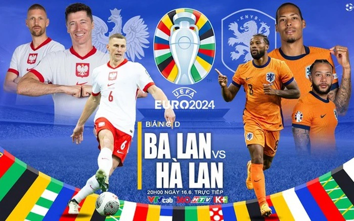 Link xem trực tiếp trận đấu Ba Lan vs Hà Lan, vòng bảng EURO 2024