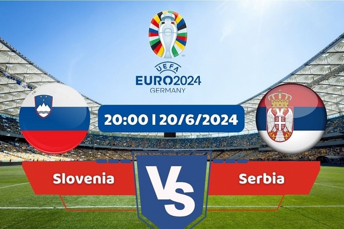 Link xem trực tiếp trận đấu Slovenia vs Serbia, vòng bảng EURO 2024