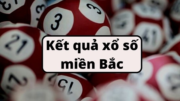 Kết quả xổ số miền Bắc hôm nay 15/10/2024 - XSMB 15/10/2024 - XSMB