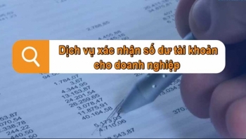 Nhân viên ngân hàng xác nhận số dư tài khoản “khống” cho doanh nghiệp