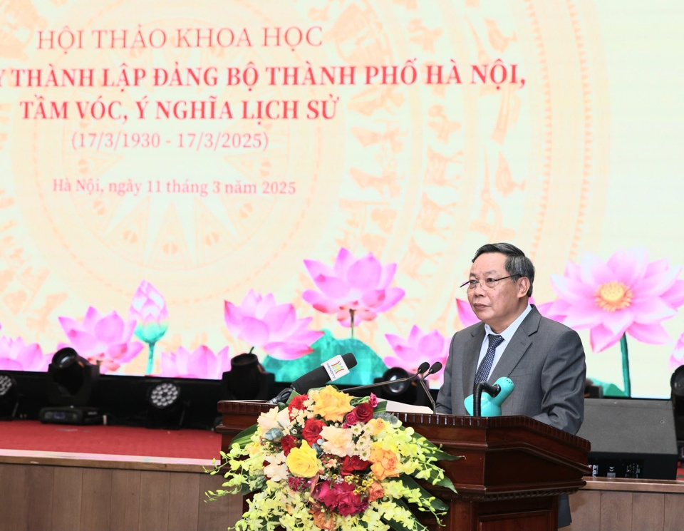 Hội thảo khoa học “95 năm Ngày thành lập Đảng bộ Thành phố Hà Nội - tầm vóc, ý nghĩa lịch sử