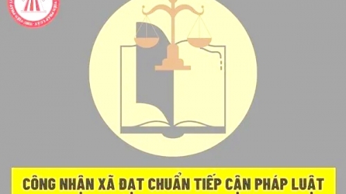 Tiêu chí đánh giá, công nhận cấp xã đạt chuẩn tiếp cận pháp luật