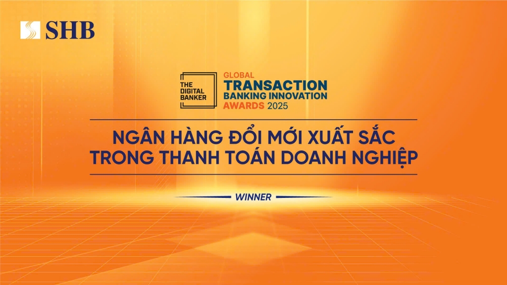 SHB được The Digital Banker vinh danh Đổi mới xuất sắc trong thanh toán doanh nghiệp SHB được The Digital Banker vinh danh Đổi mới xuất sắc trong thanh toán doanh nghiệp
