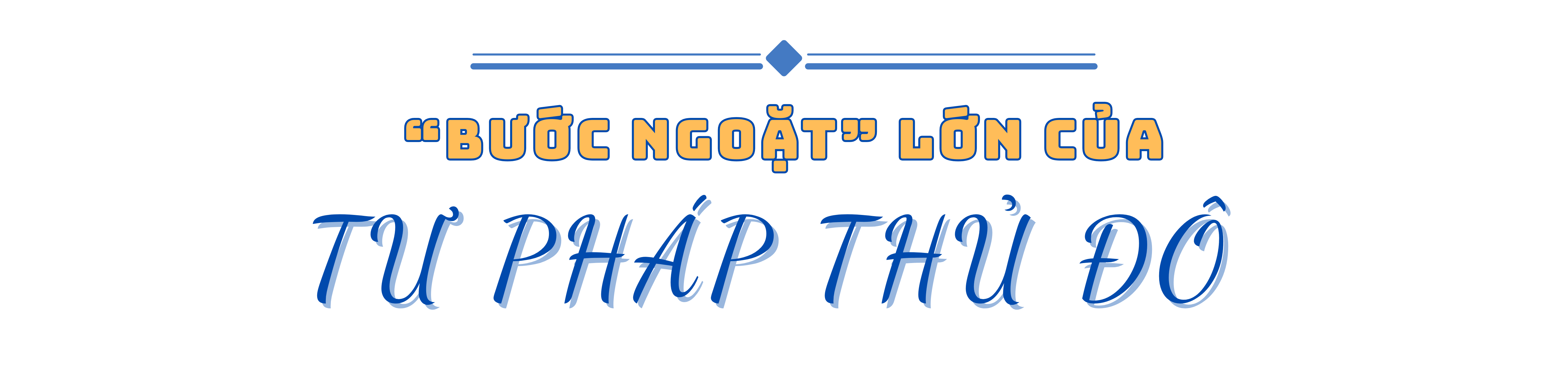 Bài 1: Chặng đường 80 năm   hành trang quý báu của Ngành Tư pháp