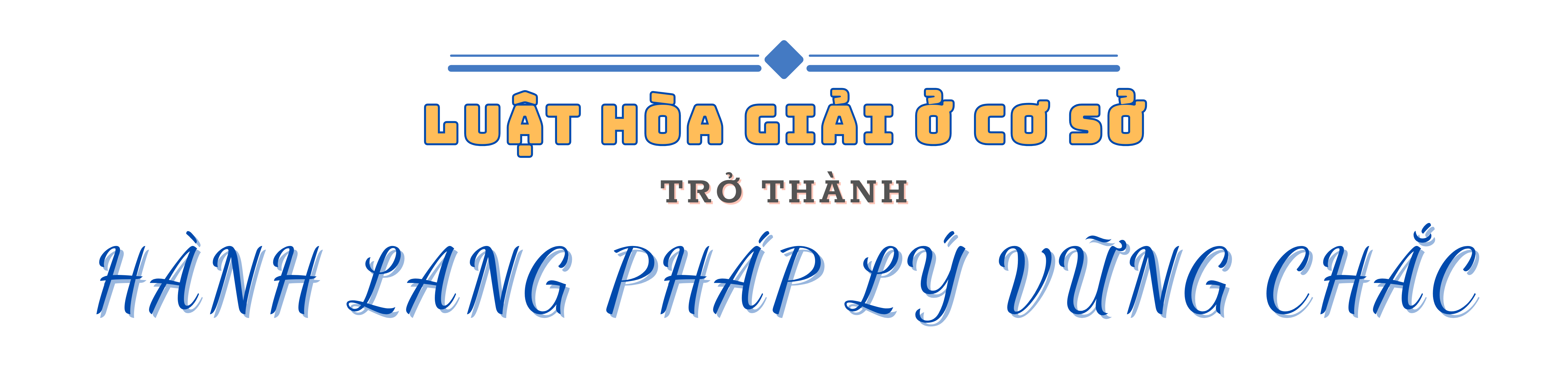 Bài 3: Công tác hòa giải ở cơ sở   “lạt mềm buộc chặt”