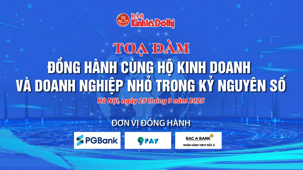 Tọa đàm "Đồng hành cùng hộ kinh doanh và doanh nghiệp nhỏ trong kỷ nguyên số": cầu nối giữa chính sách và thực tiễn