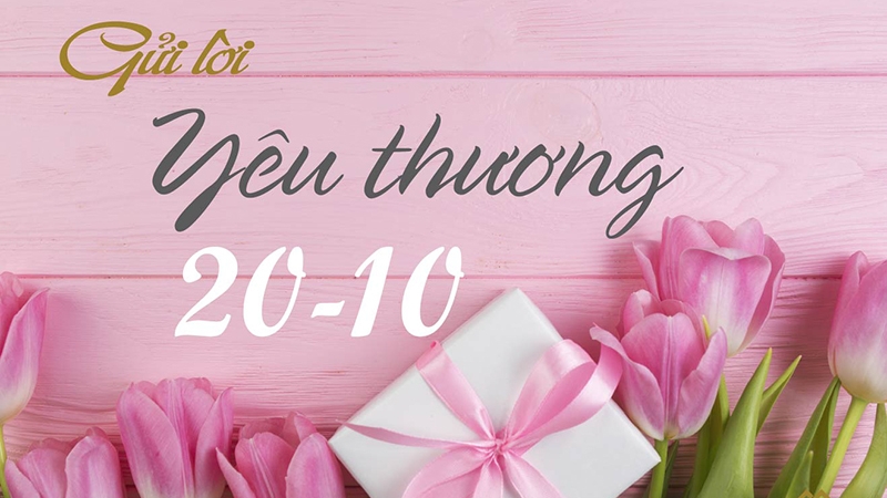 Tổng hợp lời chúc hay và ý nghĩa ngày Phụ nữ Việt Nam 20/10