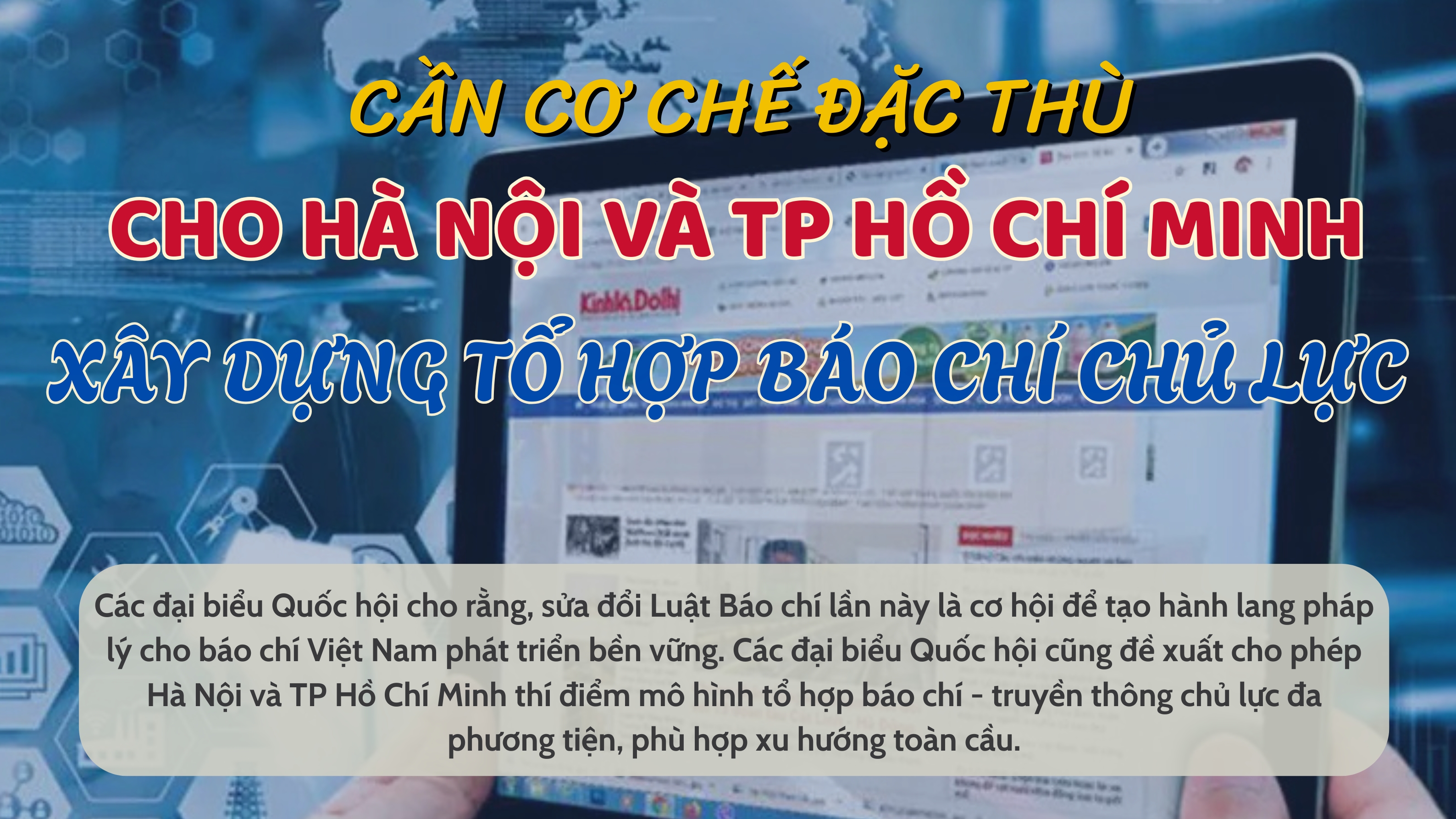 Cần cơ chế đặc thù cho Hà Nội và TP Hồ Chí Minh xây dựng tổ hợp báo chí chủ lực