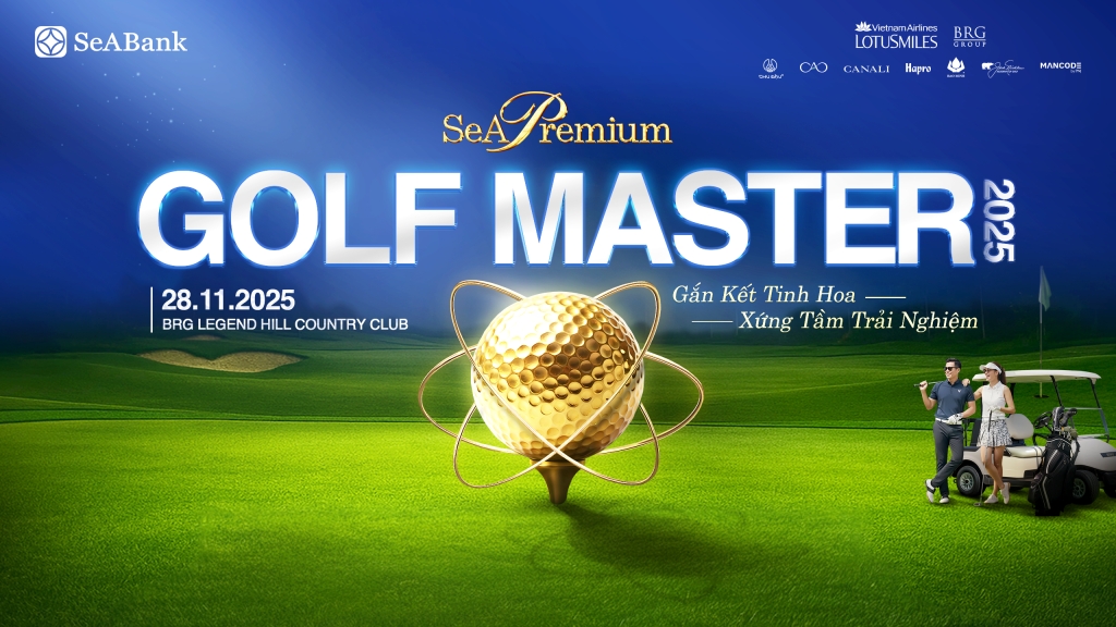 SeAPremium Golf Master 2025 - Gắn kết tinh hoa, xứng tầm trải nghiệm