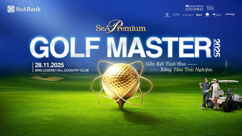 SeAPremium Golf Master 2025 - Gắn kết tinh hoa, xứng tầm trải nghiệm SeAPremium Golf Master 2025 - Gắn kết tinh hoa, xứng tầm trải nghiệm