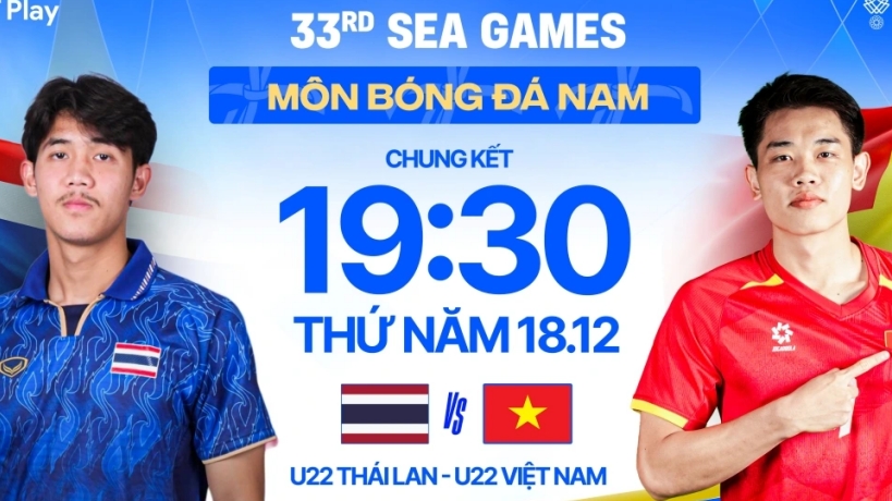 Link xem trực tiếp chung kết bóng đá nam Việt Nam vs Thái Lan tại SEA Games 33