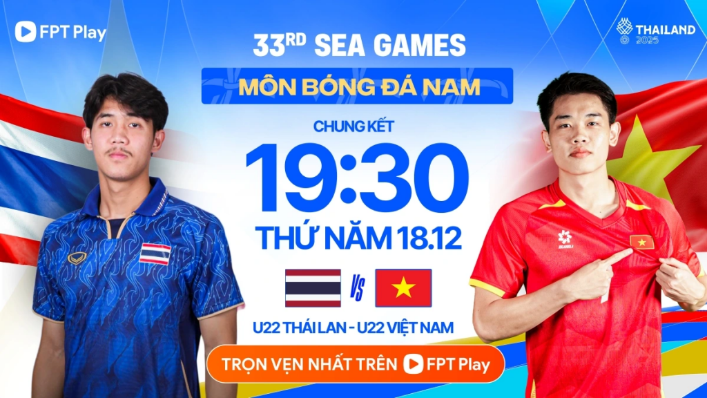 Link xem trực tiếp chung kết bóng đá nam Việt Nam vs Thái Lan tại SEA Games 33