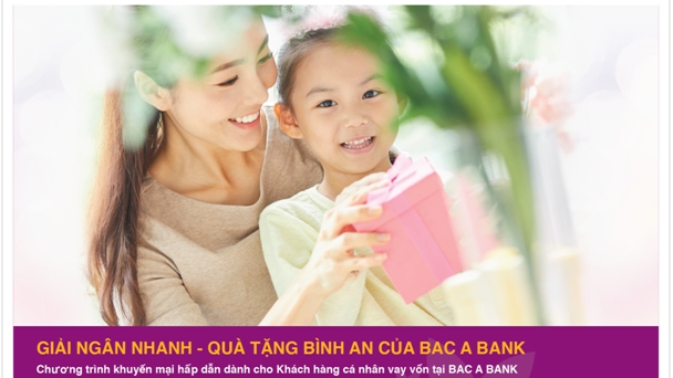 Giải ngân nhanh để đón quà tặng bình an từ BAC A BANK