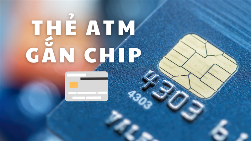 Cần làm gì để đổi thẻ ATM từ sang thẻ chip?!