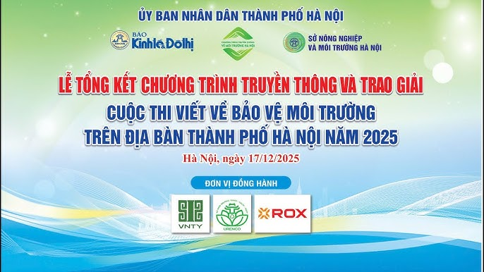 Trực tiếp: Lễ tổng kết và trao giải cuộc thi viết về bảo vệ môi trường trên địa bàn TP Hà Nội năm 2025